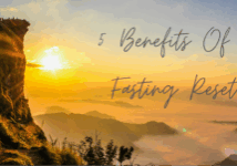 5 Benefits Of a Fasting Reset 2.0